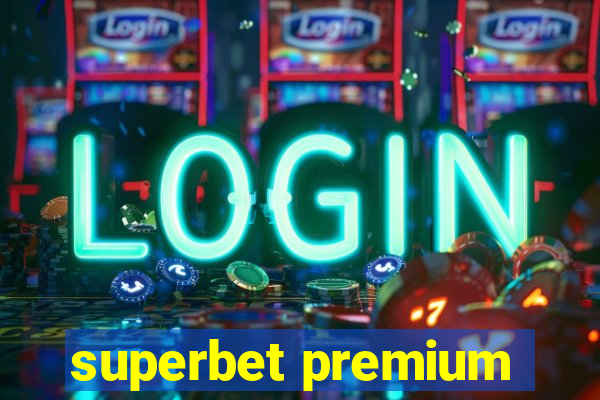 superbet premium